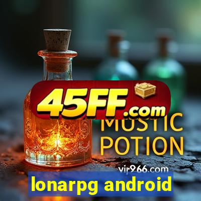 lonarpg android